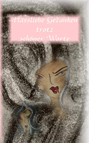 Hssliche Gedanken trotz schner Worte: Betty LaBelle (German Edition),Used