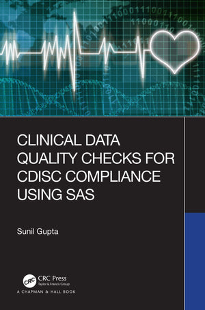 Clinical Data Quality Checks for CDISC Compliance Using SAS,Used