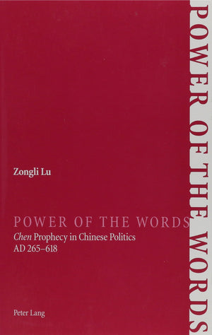 Power of the Words: Chen Prophecy in Chinese Politics, Ad 265618,Used