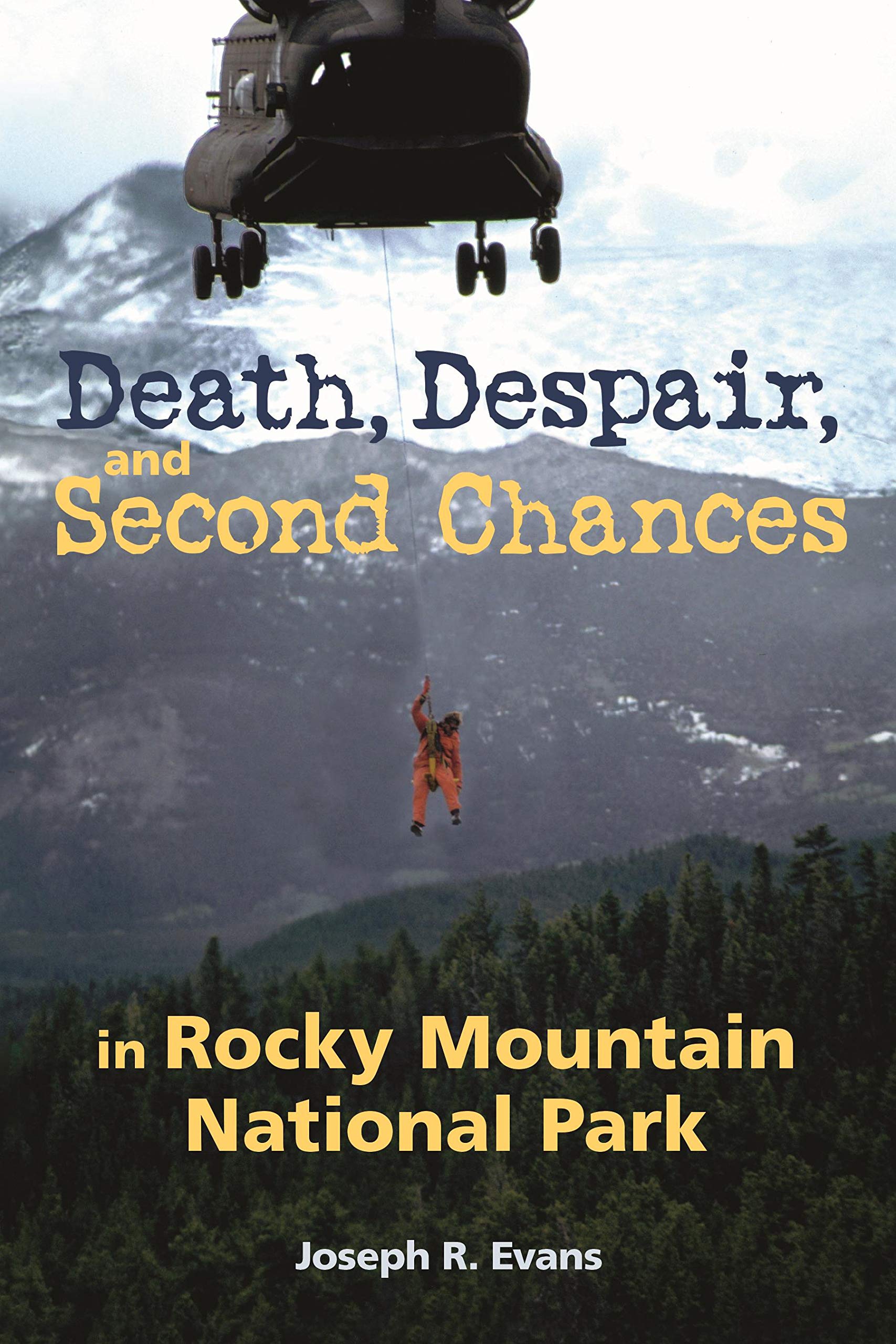 Death, Despair and Second Chances in Rocky Mountain National Park,Used