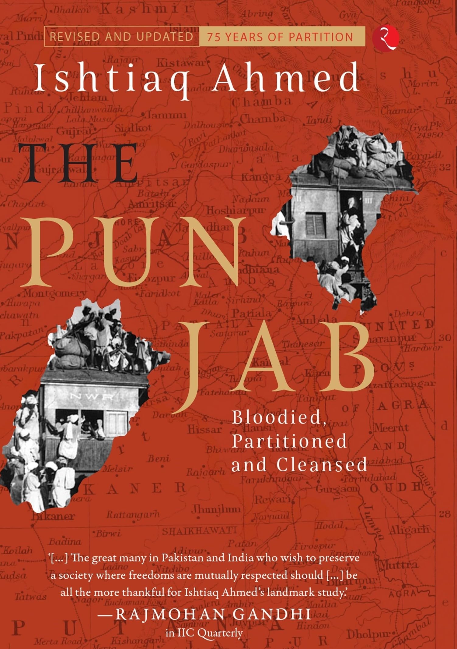 The Punjab: Bloodied, Partitioned And Cleansed