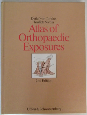 Atlas Of Orthopaedic Exposures,Used