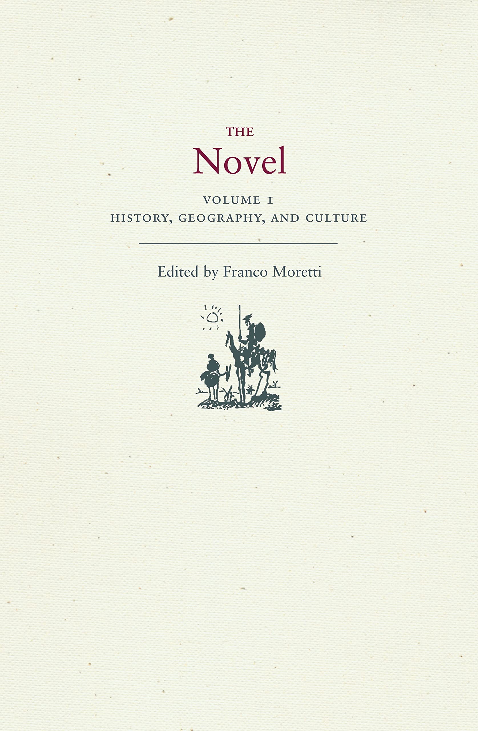 The Novel, Volume 1: History, Geography, and Culture,Used