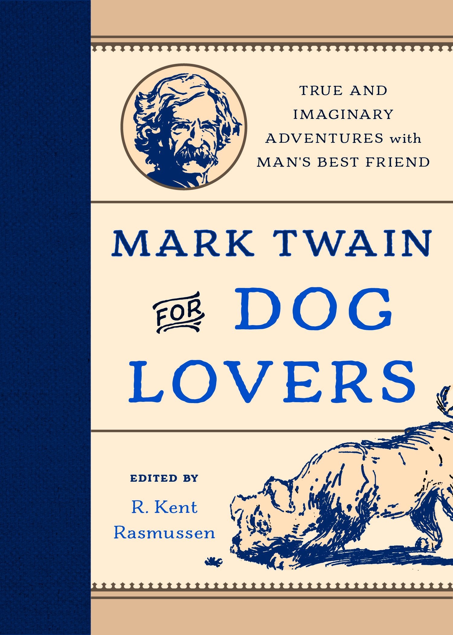 Mark Twain for Dog Lovers: True and Imaginary Adventures with Man's Best Friend,Used