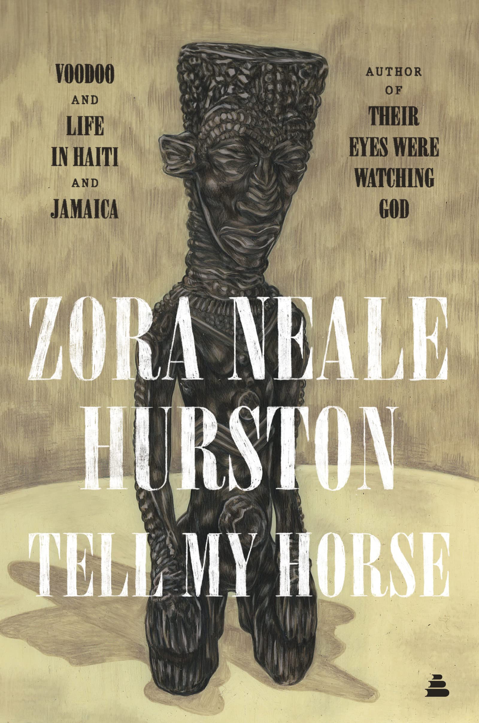 Tell My Horse: Voodoo and Life in Haiti and Jamaica,New