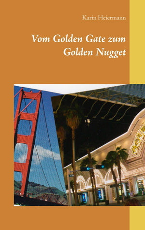 Vom Golden Gate zum Golden Nugget: 10.000 Kilometer durch Amerikas (wilden) Westen (German Edition),Used