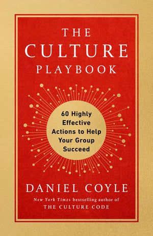 The Culture Playbook: 60 Highly Effective Actions To Help Your Group Succeed,New