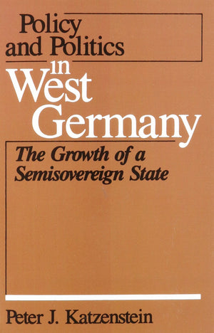 Policy & Politics West Germany (Policy & Politics in Industrial States),New