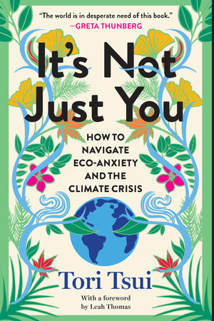 ItS Not Just You: How To Navigate EcoAnxiety And The Climate Crisis