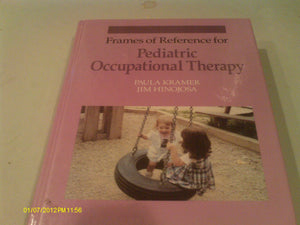 Frames of Reference for Pediatric Occupational Therapy,New