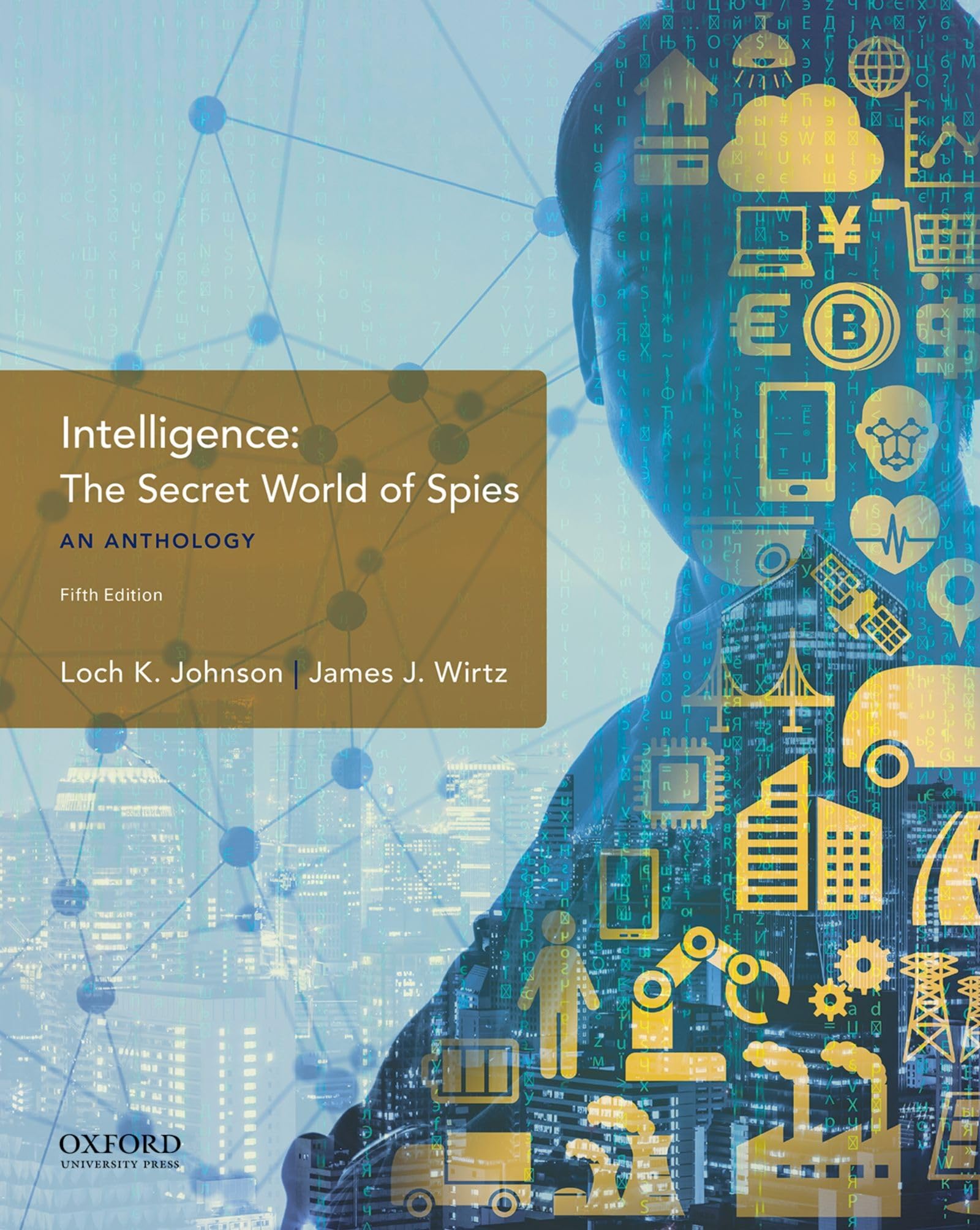 Intelligence: The Secret World Of Spies, An Anthology,Used