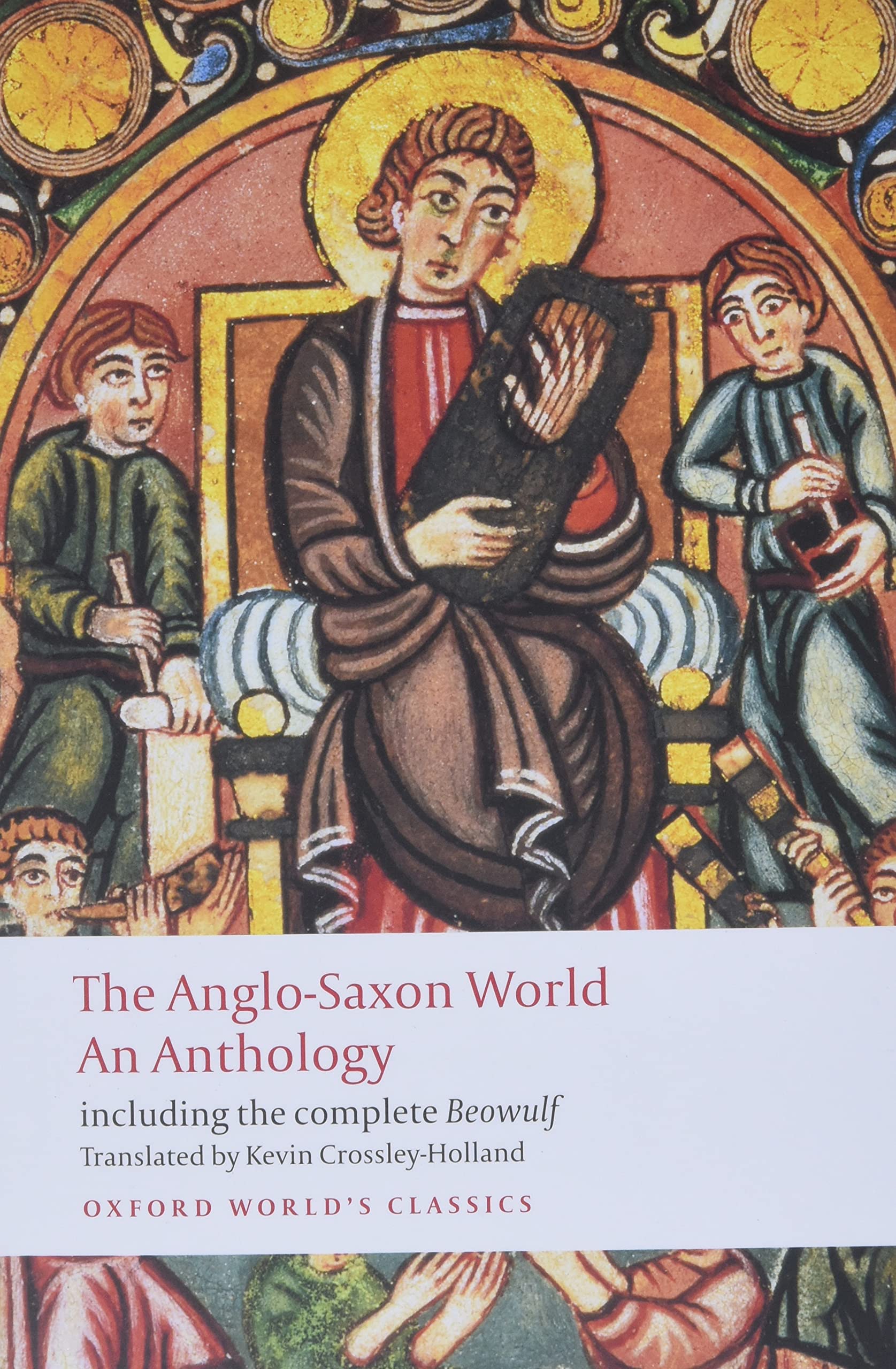 The Anglosaxon World: An Anthology (Oxford World'S Classics),Used
