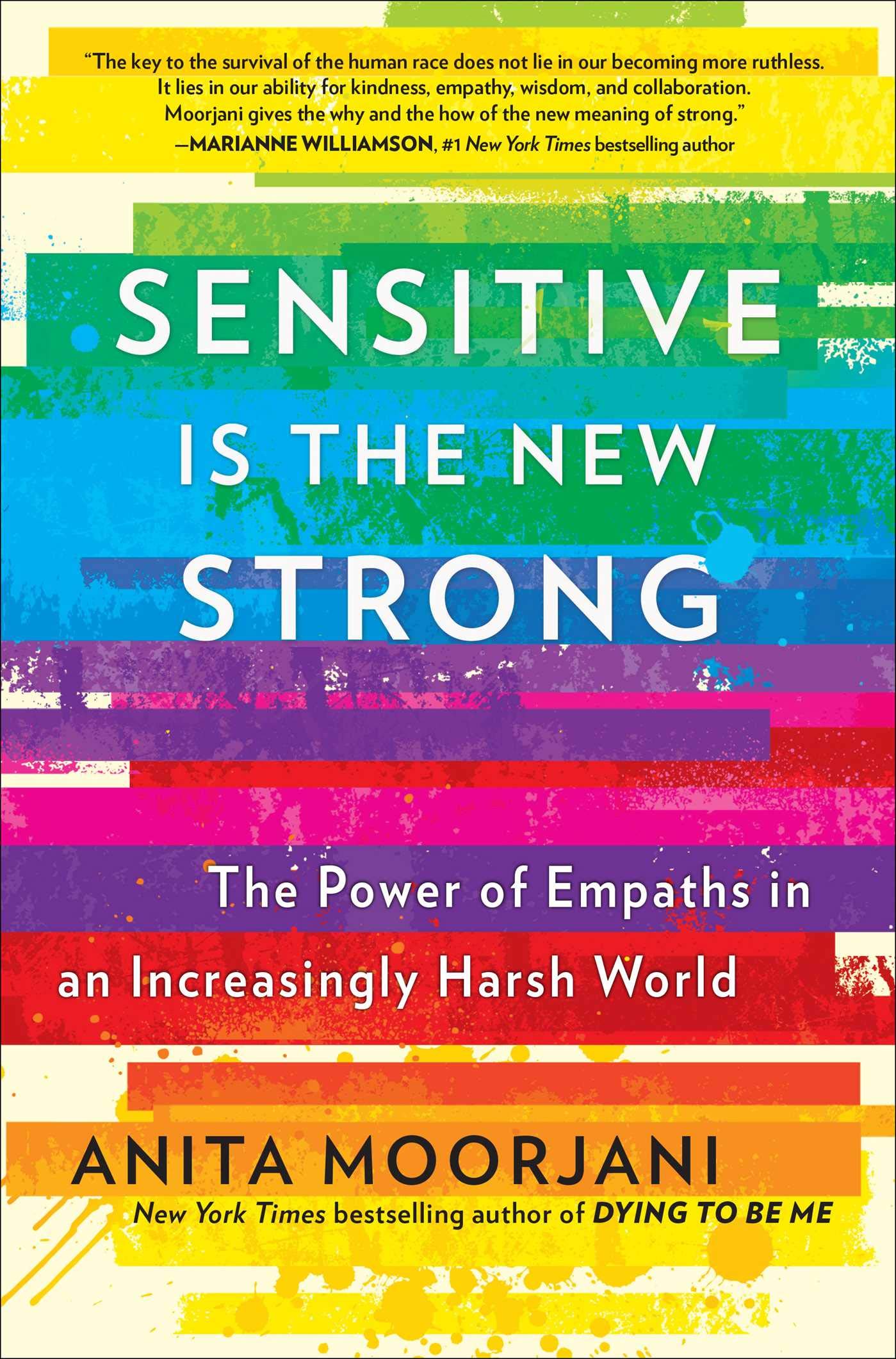 Sensitive Is the New Strong: The Power of Empaths in an Increasingly Harsh World,New