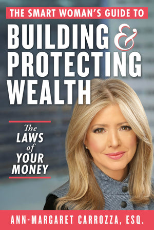 The Smart WomanS Guide To Building And Protecting Wealth: The Laws Of Your Money