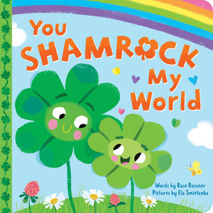 You Shamrock My World: A Sweet And Lucky St. Patrick'S Day Board Book For Babies And Toddlers (Punderland),New