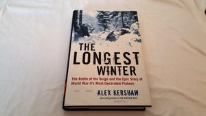 The Longest Winter: The Battle of the Bulge and the Epic Story of World War II's Most Decorated Platoon,Used