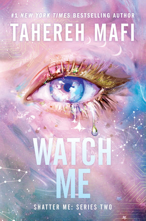 Watch Me (Shatter Me: Series Two, 1)