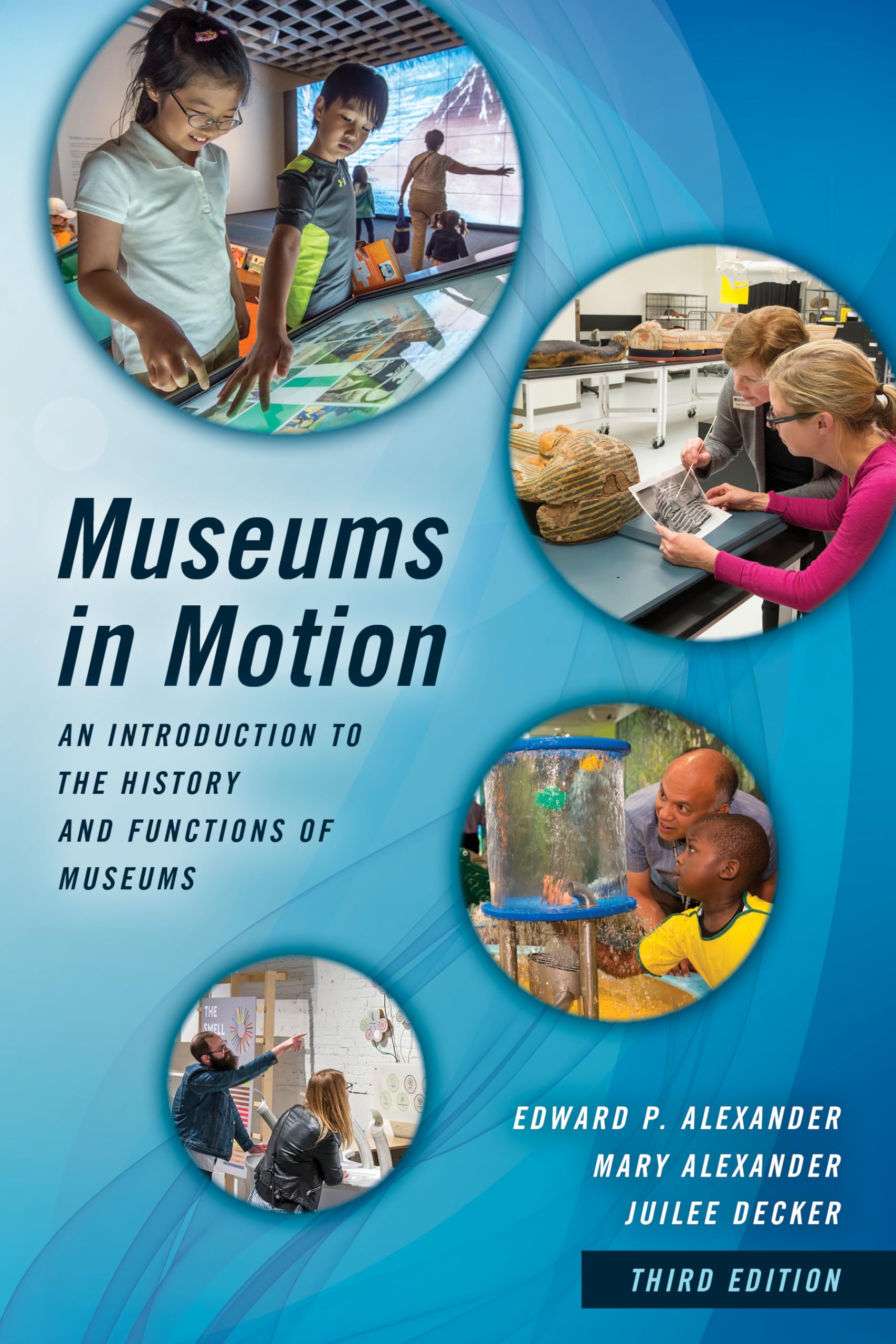Museums in Motion: An Introduction to the History and Functions of Museums (American Association for State and Local History),New
