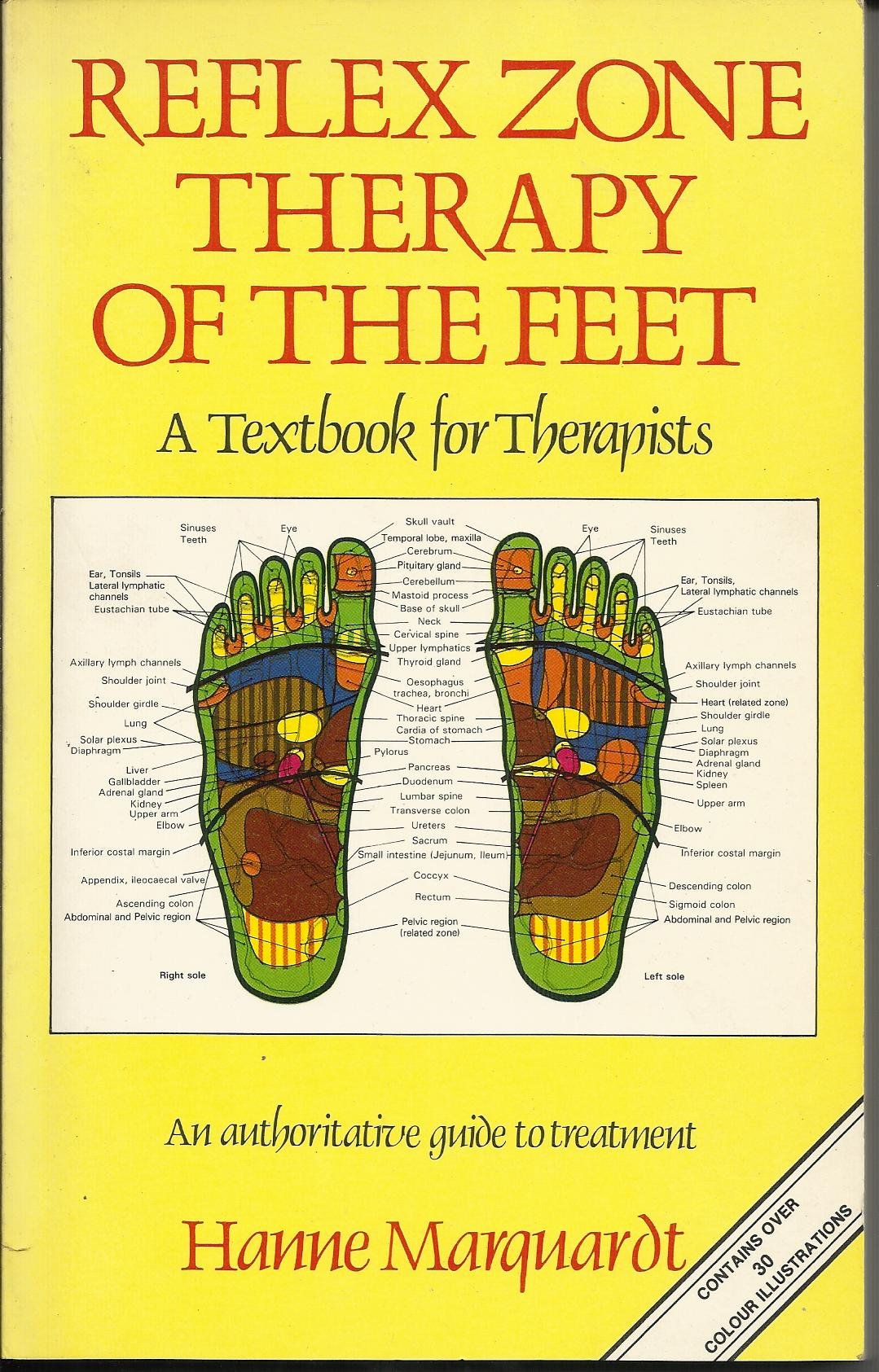 Reflex Zone Therapy of the Feet: A Textbook for Therapists,Used