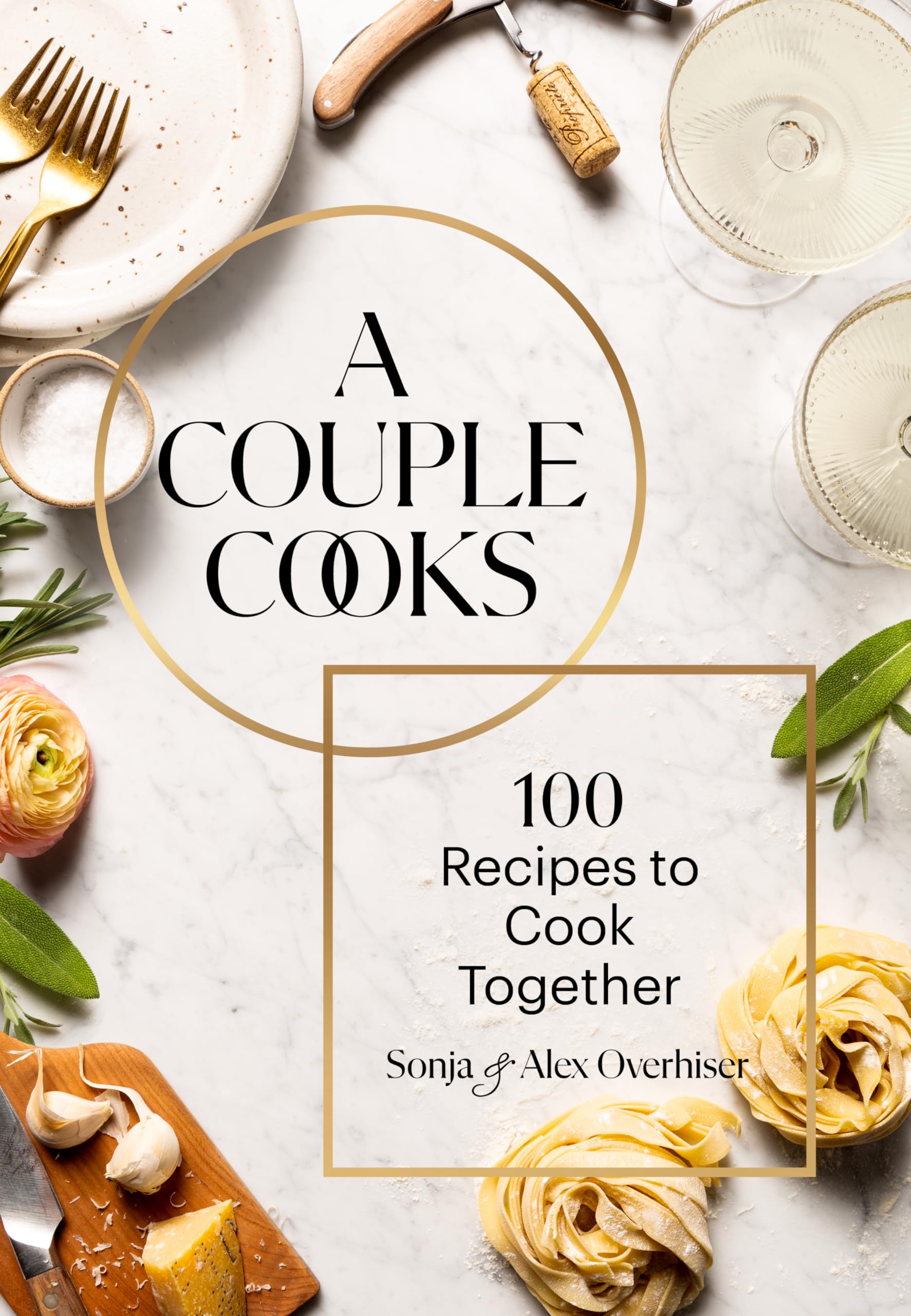 A Couple Cooks: 100 Recipes to Cook Together,New