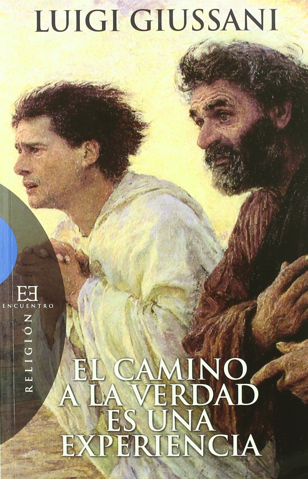 El camino a la verdad es una experiencia: Edicin corregida y aumentada (Spanish Edition),Used