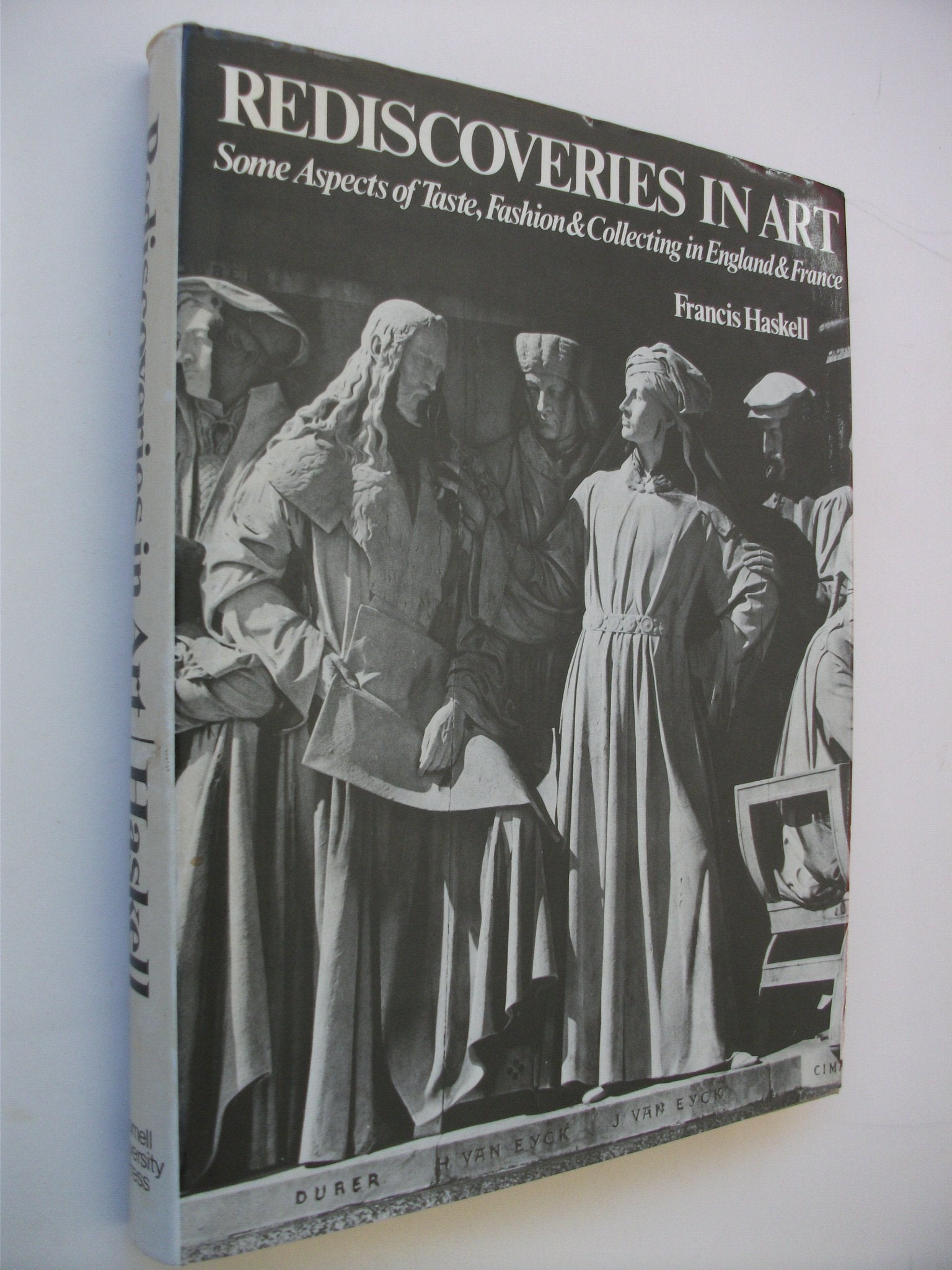 Rediscoveries in art: Some aspects of taste, fashion, and collecting in England and France (The Wrightsman lectures),Used