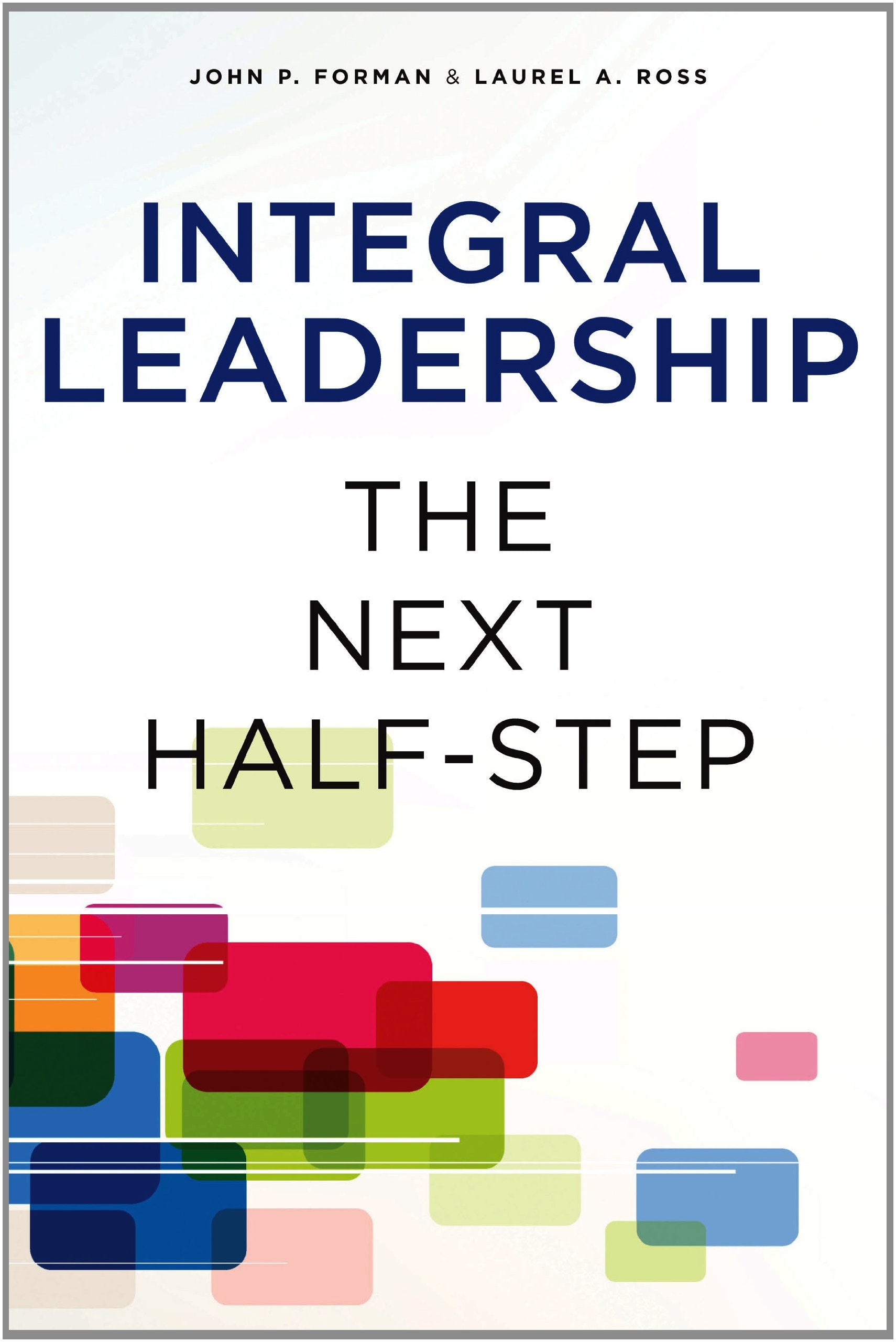Integral Leadership: The Next HalfStep (SUNY series in Integral Theory),Used