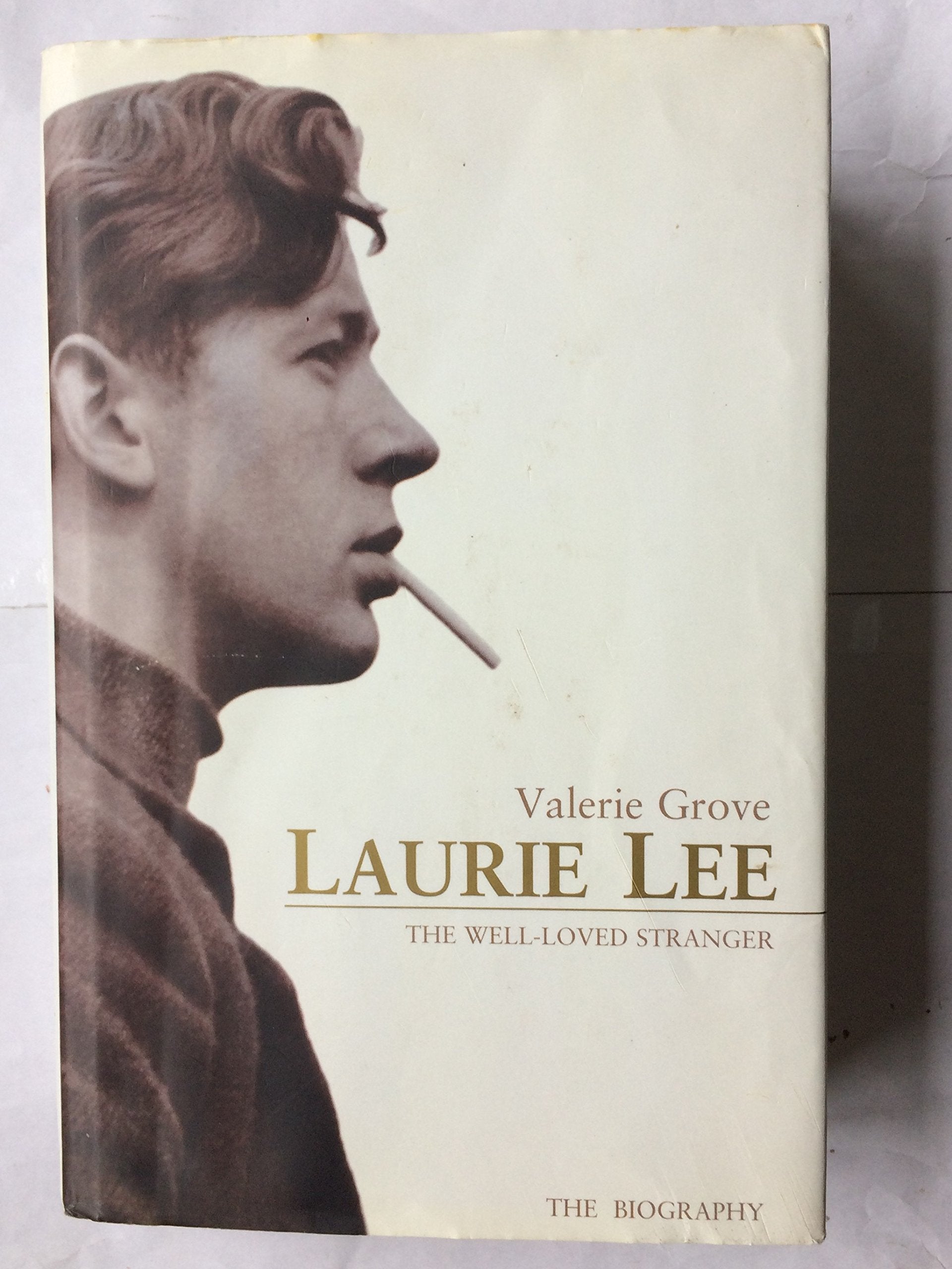 Laurie Lee: The Wellloved Stranger,Used