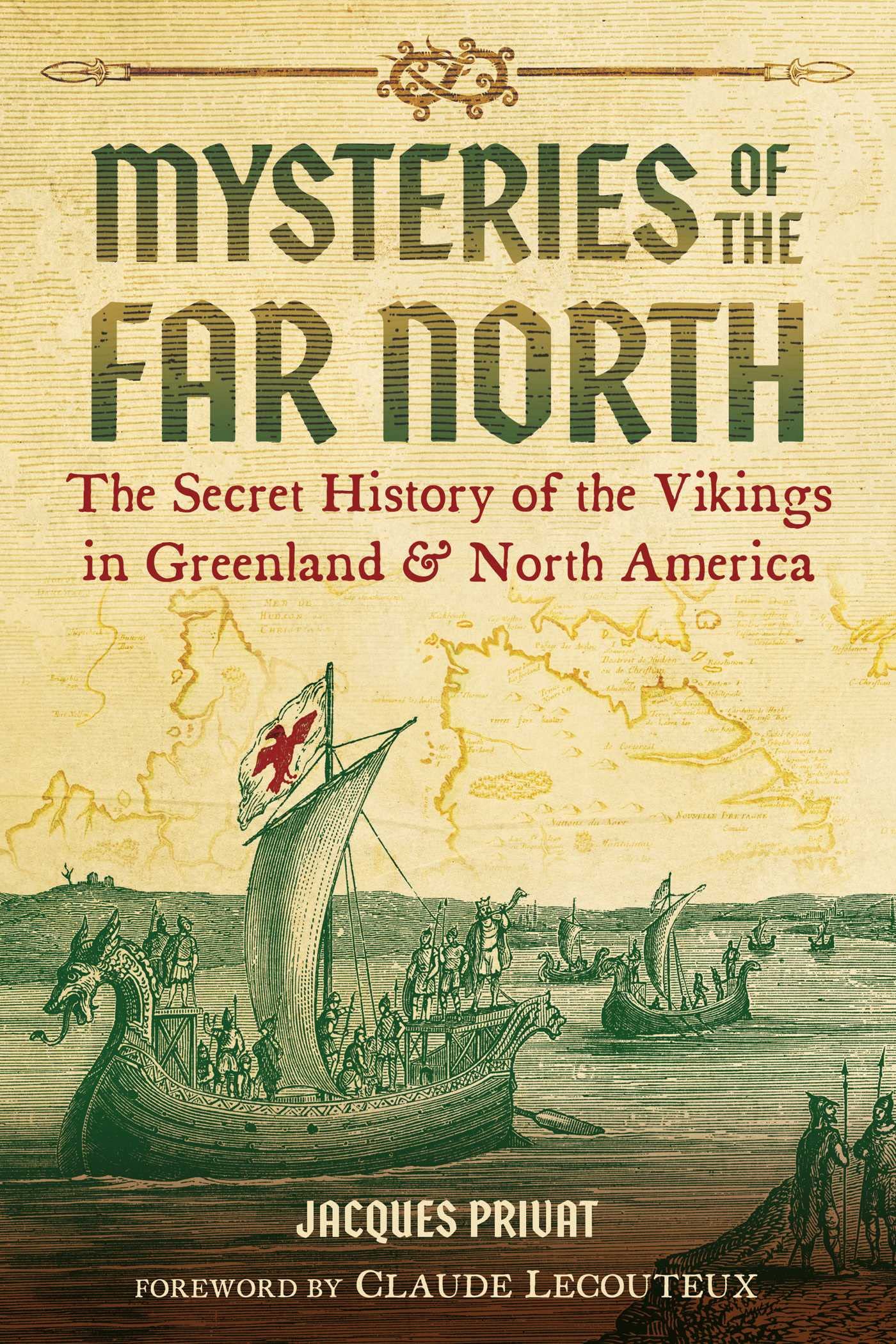Mysteries Of The Far North: The Secret History Of The Vikings In Greenland And North America,New