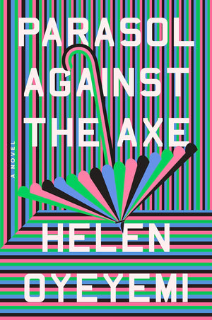 Parasol Against The Axe: A Novel,New