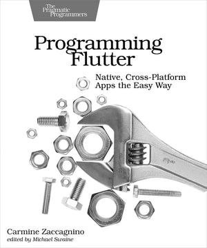 Programming Flutter: Native, CrossPlatform Apps the Easy Way (The Pragmatic Programmers),Used