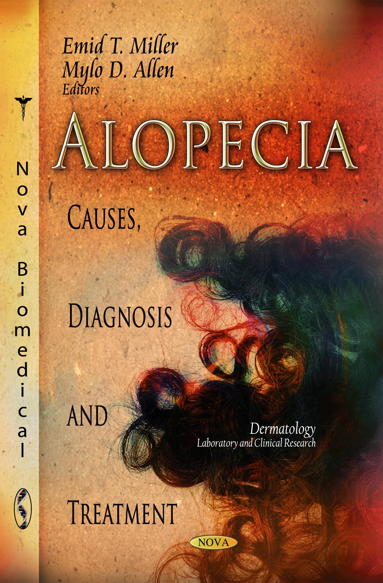 Alopecia: Causes, Diagnosis and Treatment (Dermatology  Laboratory and Clinical Research),Used