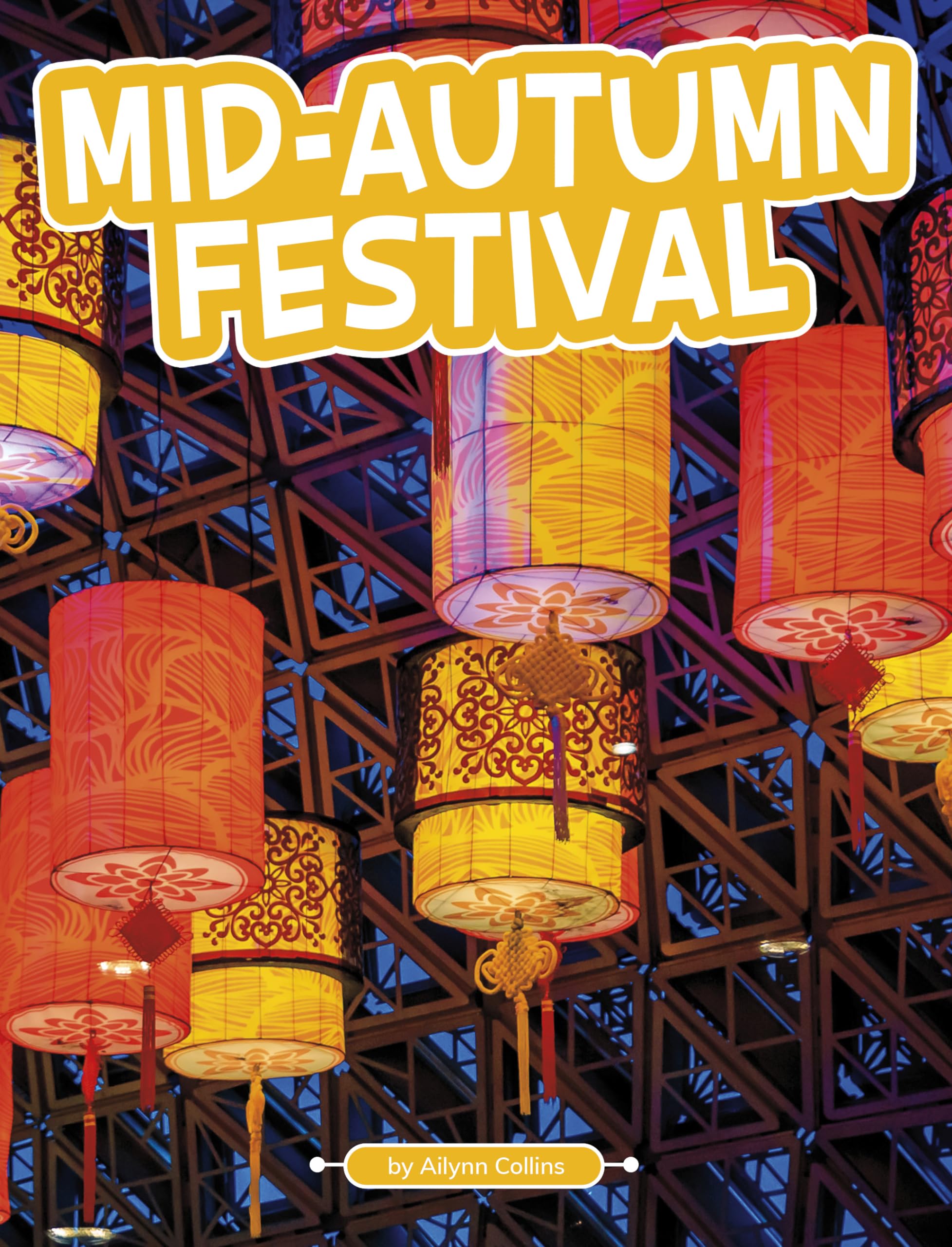 Midautumn Festival (Traditions & Celebrations) (Traditions And Celebrations),New