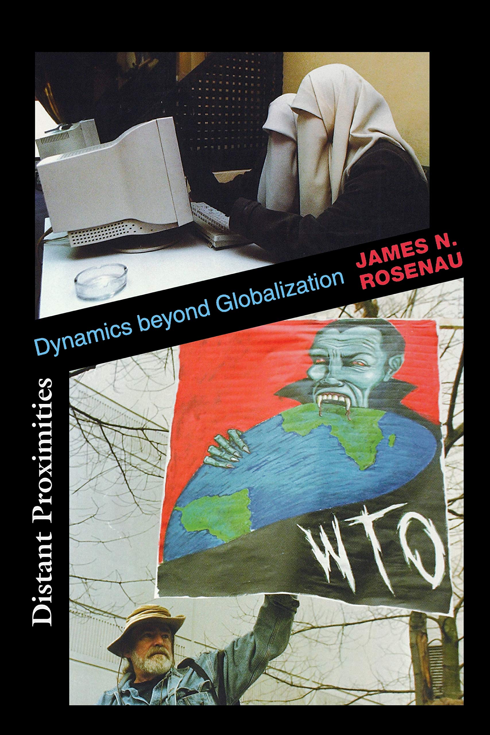 Distant Proximities: Dynamics Beyond Globalization,New