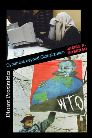 Distant Proximities: Dynamics Beyond Globalization,New