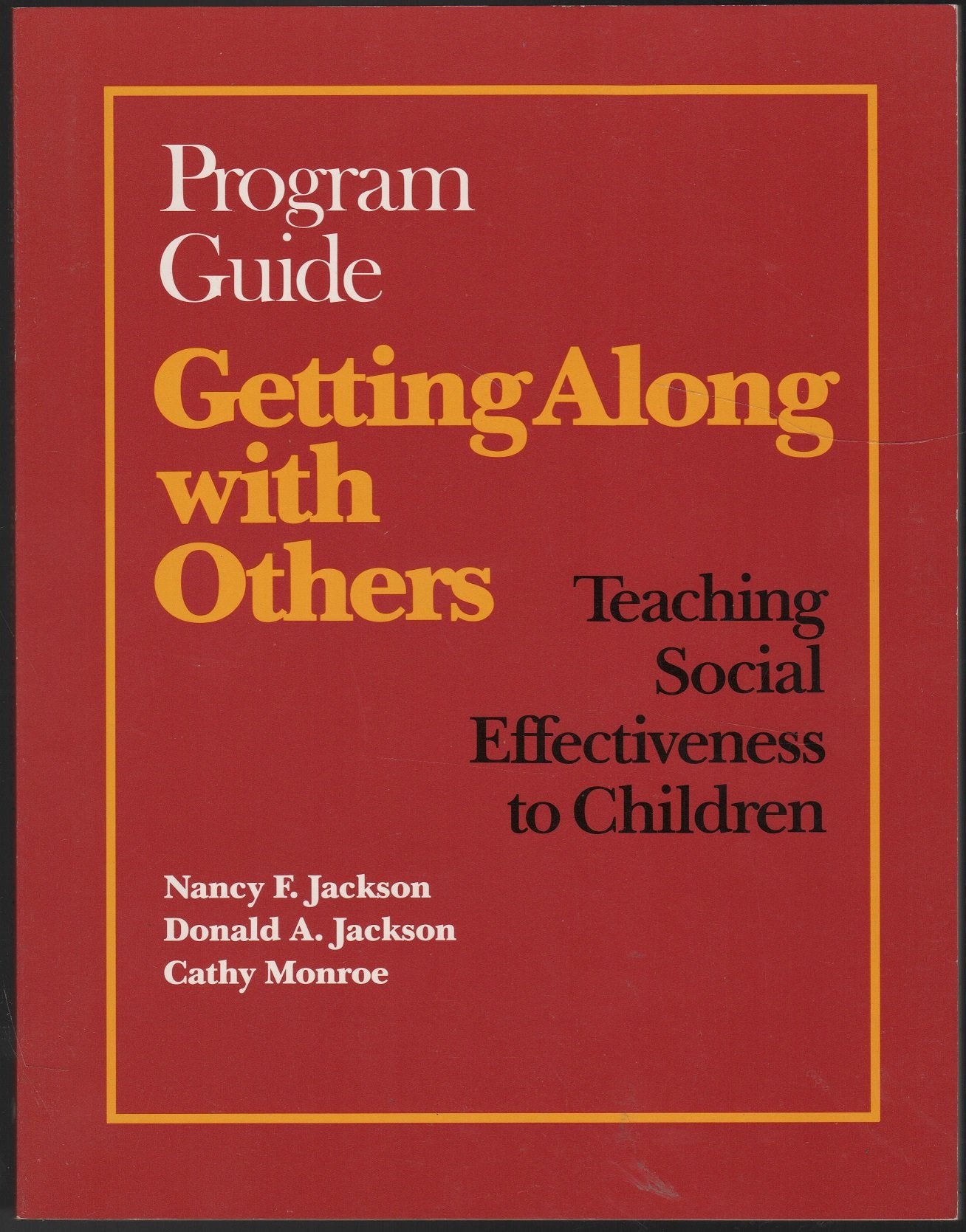 Getting Along With Others: Teaching Social Effectiveness to Children,Used