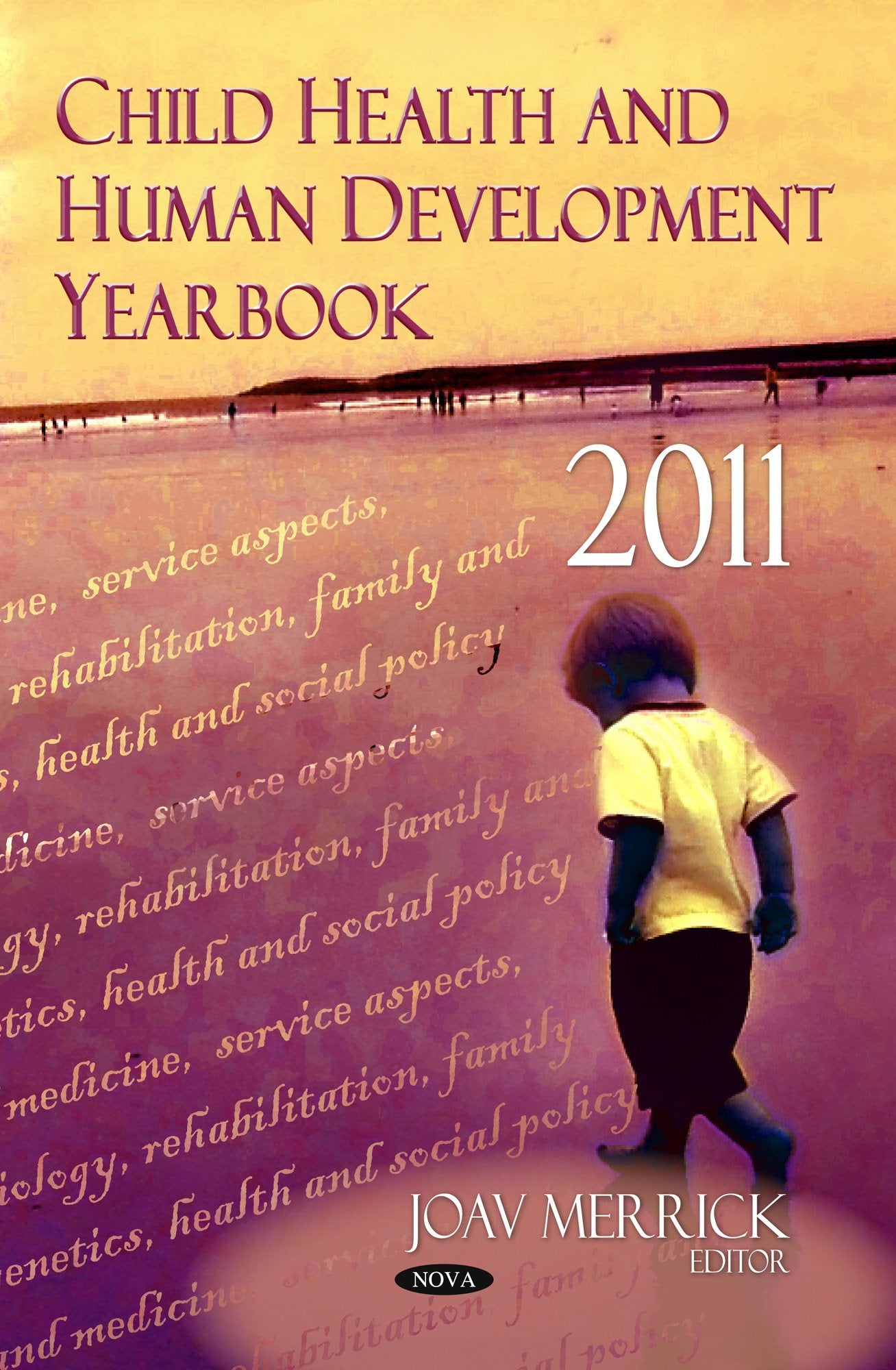 Child Health And Human Development Yearbook 2011 (Pediatrics, Child And Adolescent Health),Used