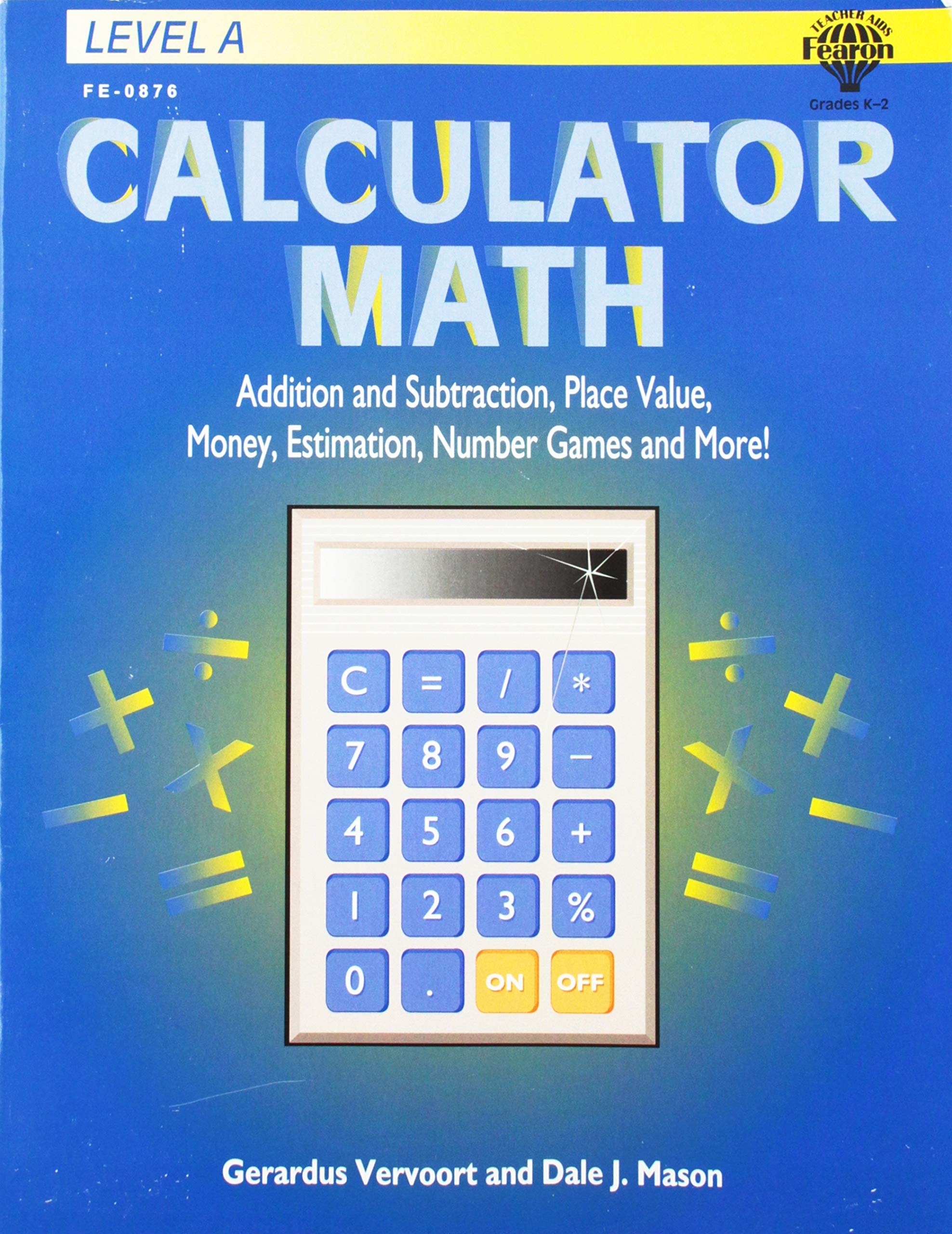Calculator Math, Level A: Addition and Subtraction, Place Value, Money, Estimation, Number Games and More!,Used