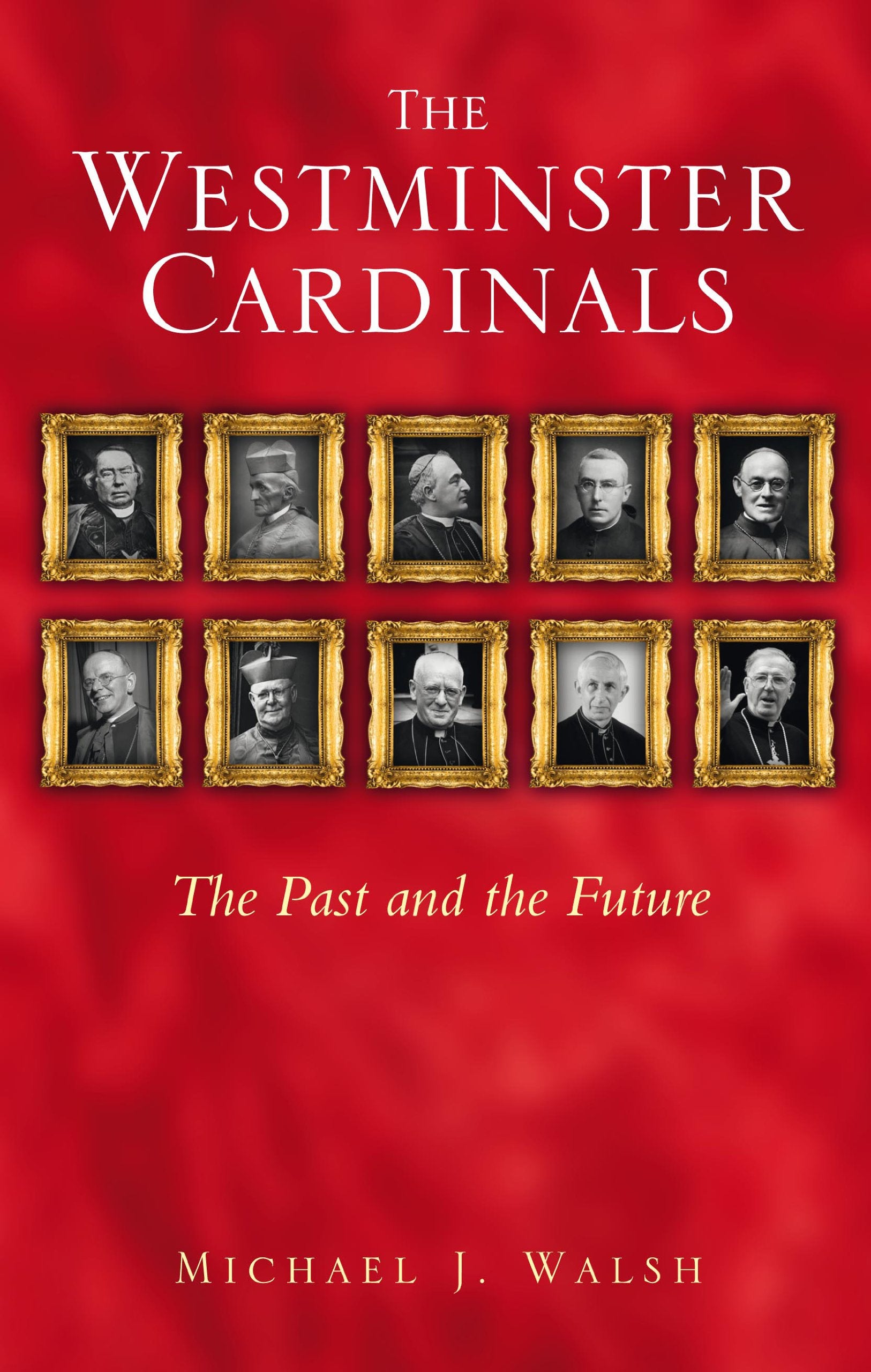 The Westminster Cardinals: The Past And The Future,Used