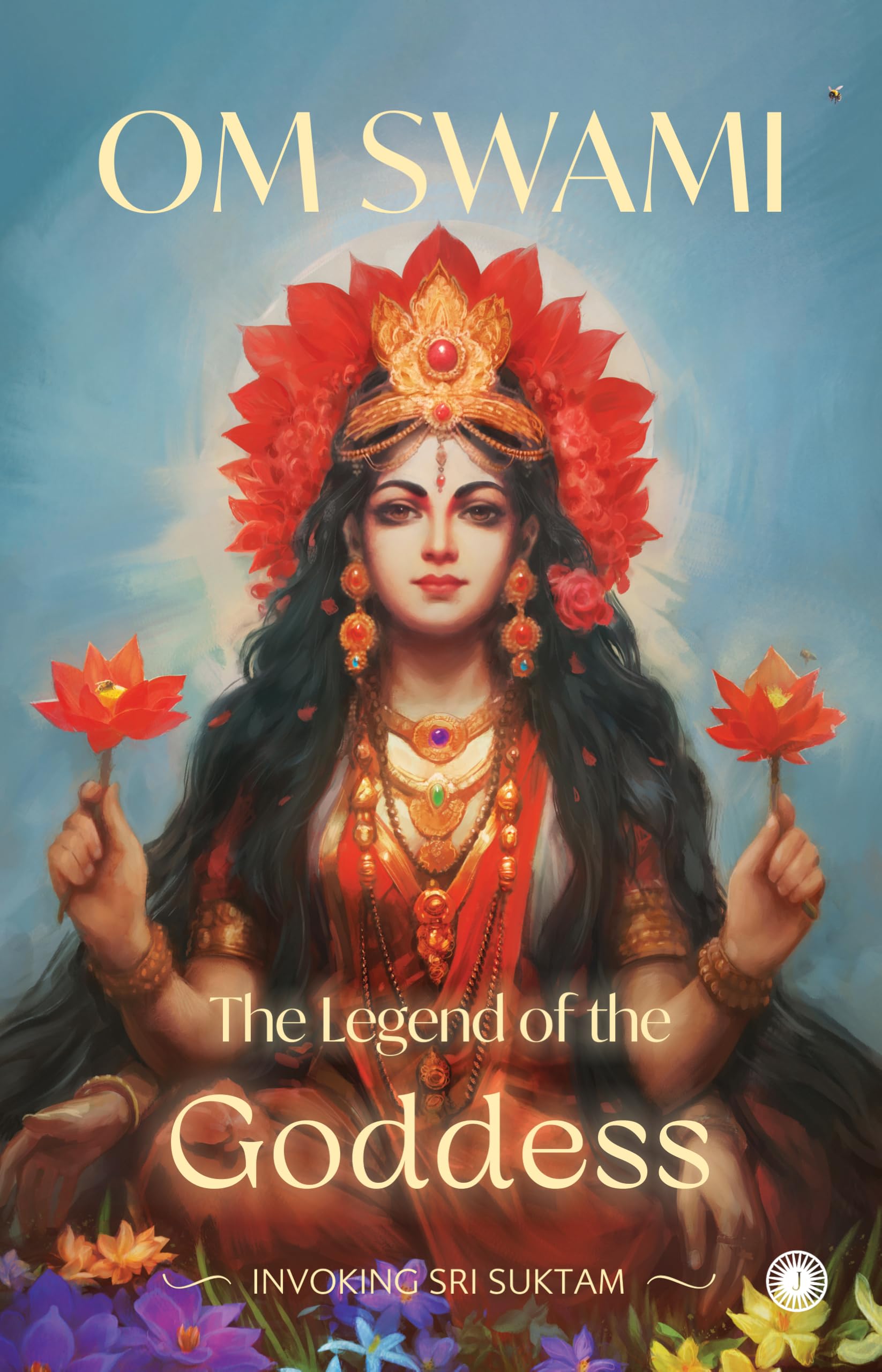 The Legend Of The Goddess: Invoking Sri Suktam