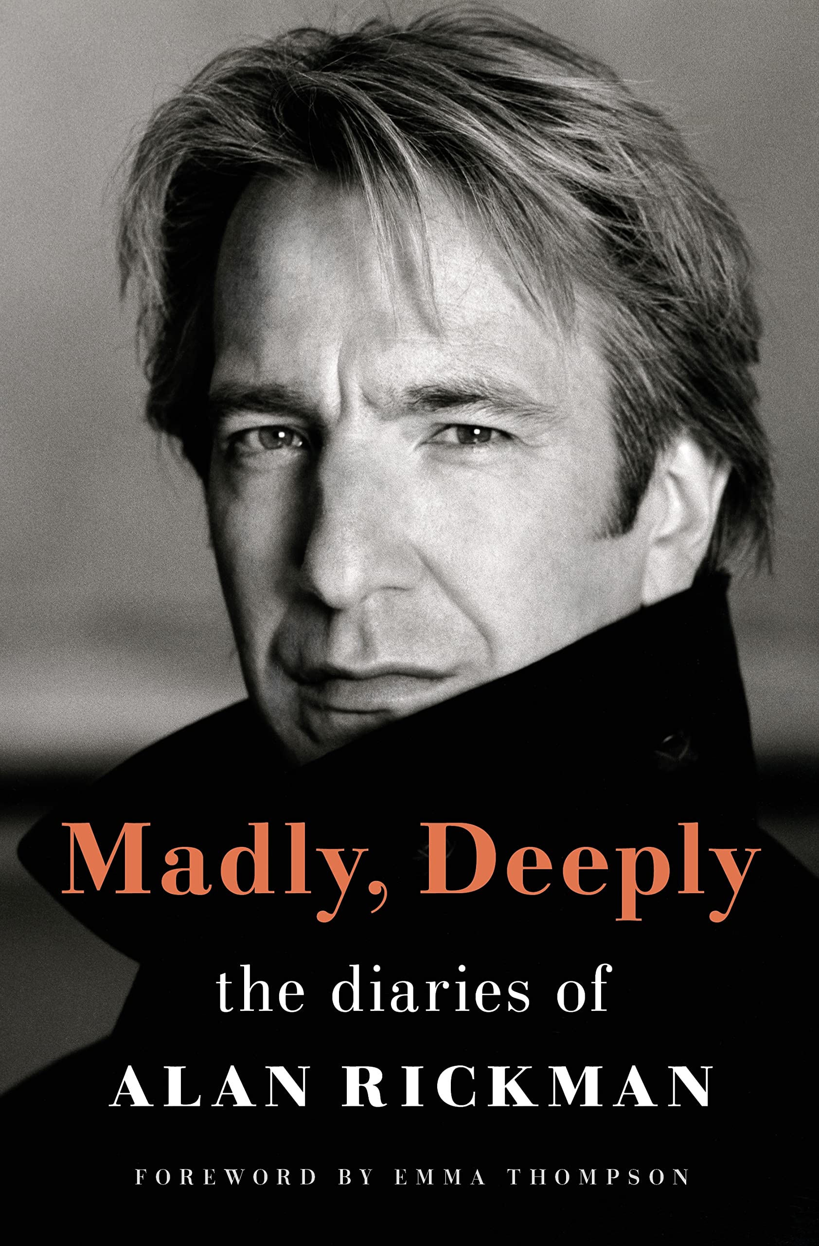 Madly, Deeply: The Diaries of Alan Rickman,New