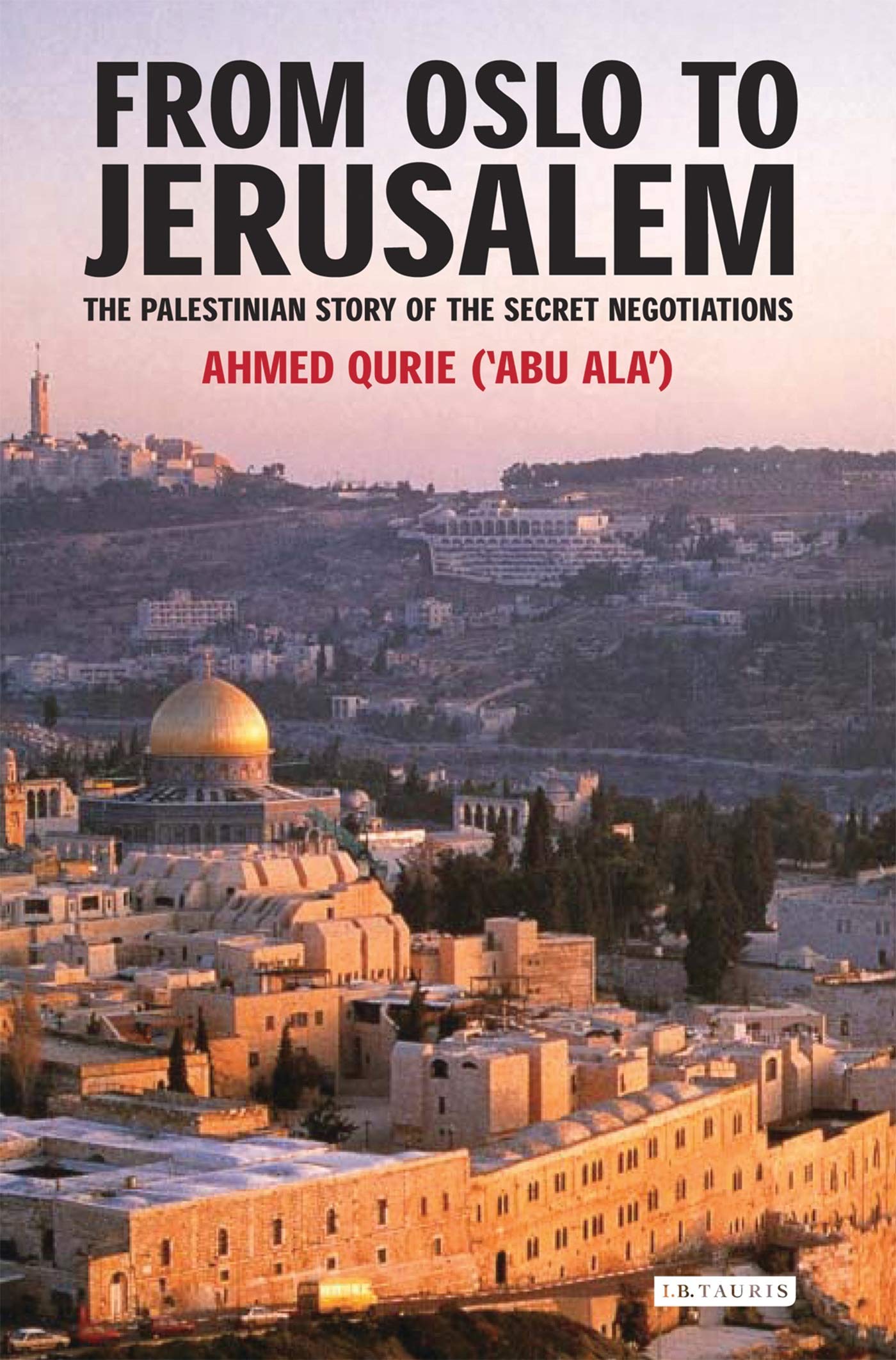 From Oslo to Jerusalem: The Palestinian Story of the Secret Negotiations,Used