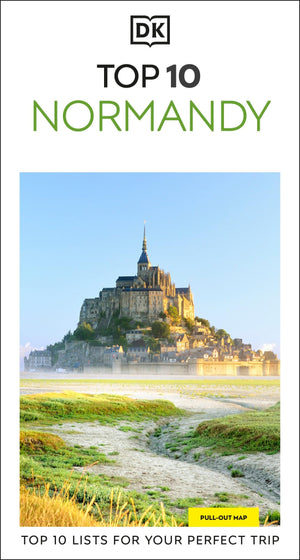 Dk Top 10 Normandy: Top 10 Lists For Your Perfect Trip, Plus An AllWeather Folded Map (Pocket Travel Guide)
