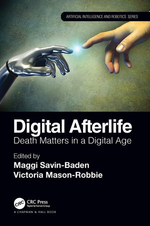 Digital Afterlife (Chapman & Hall/CRC Artificial Intelligence and Robotics Series),Used