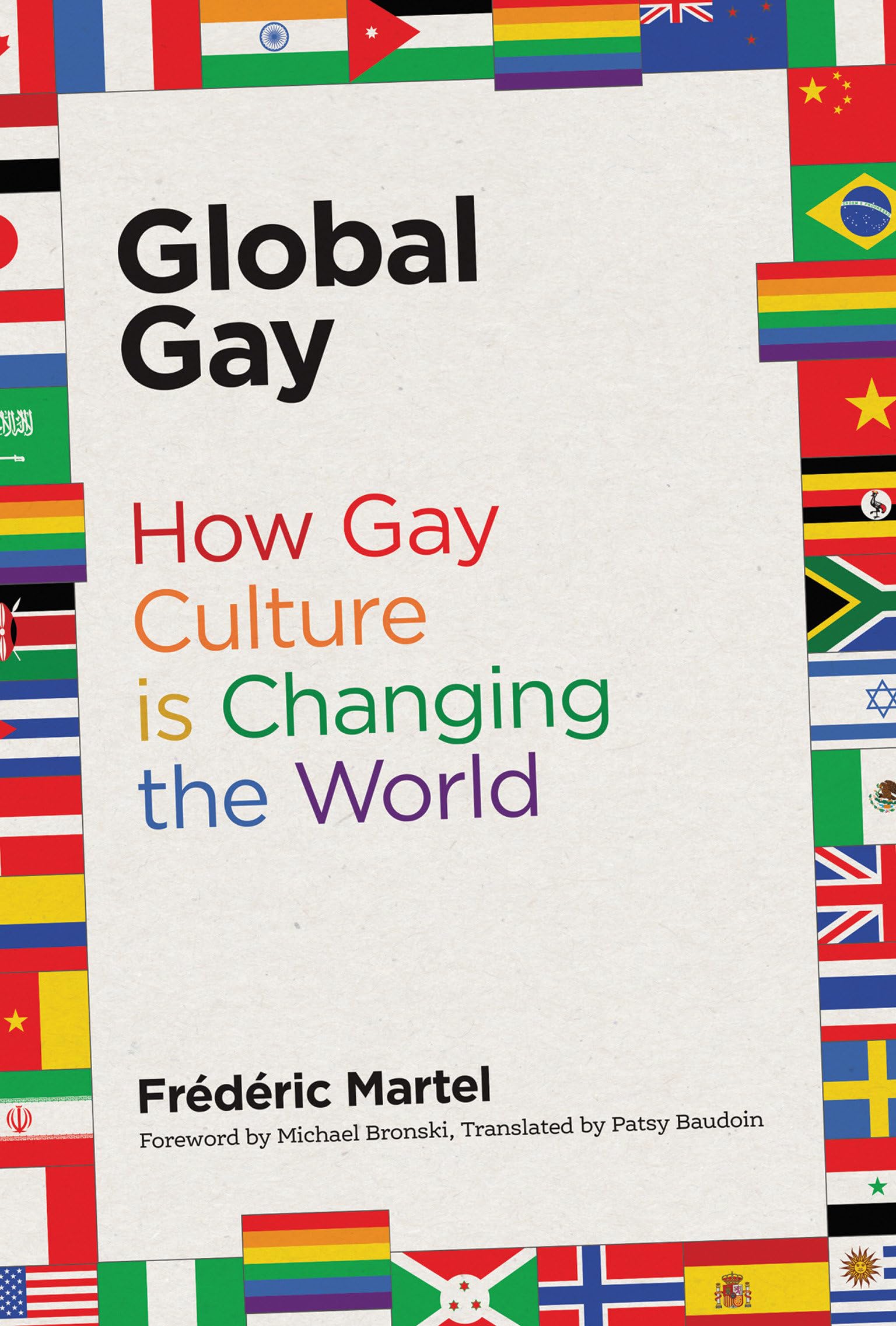 Global Gay: How Gay Culture Is Changing the World,Used
