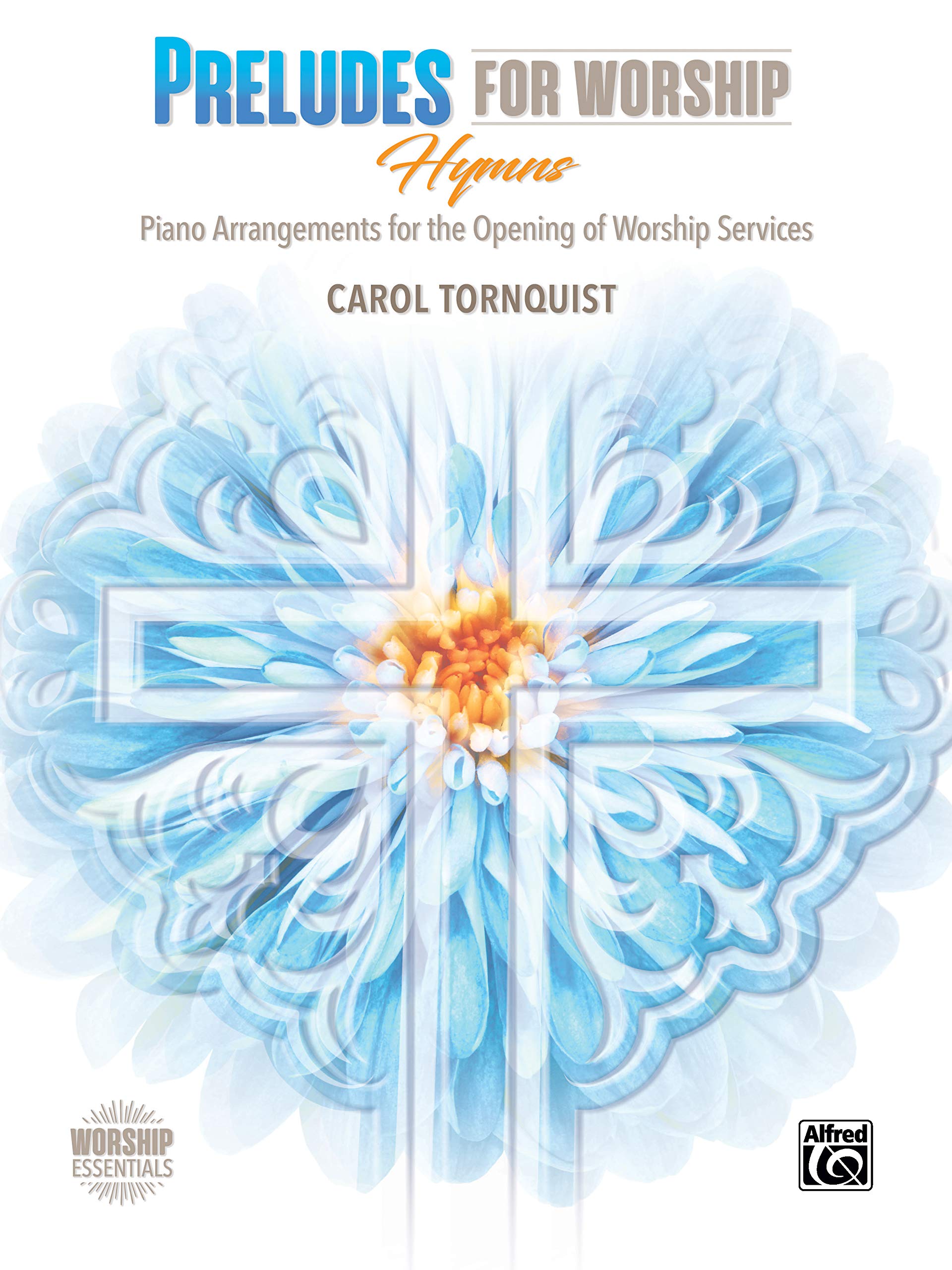 Preludes for Worship  Hymns: Piano Arrangements for the Opening of Services (Worship Essentials),Used