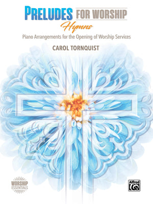 Preludes for Worship  Hymns: Piano Arrangements for the Opening of Services (Worship Essentials),Used