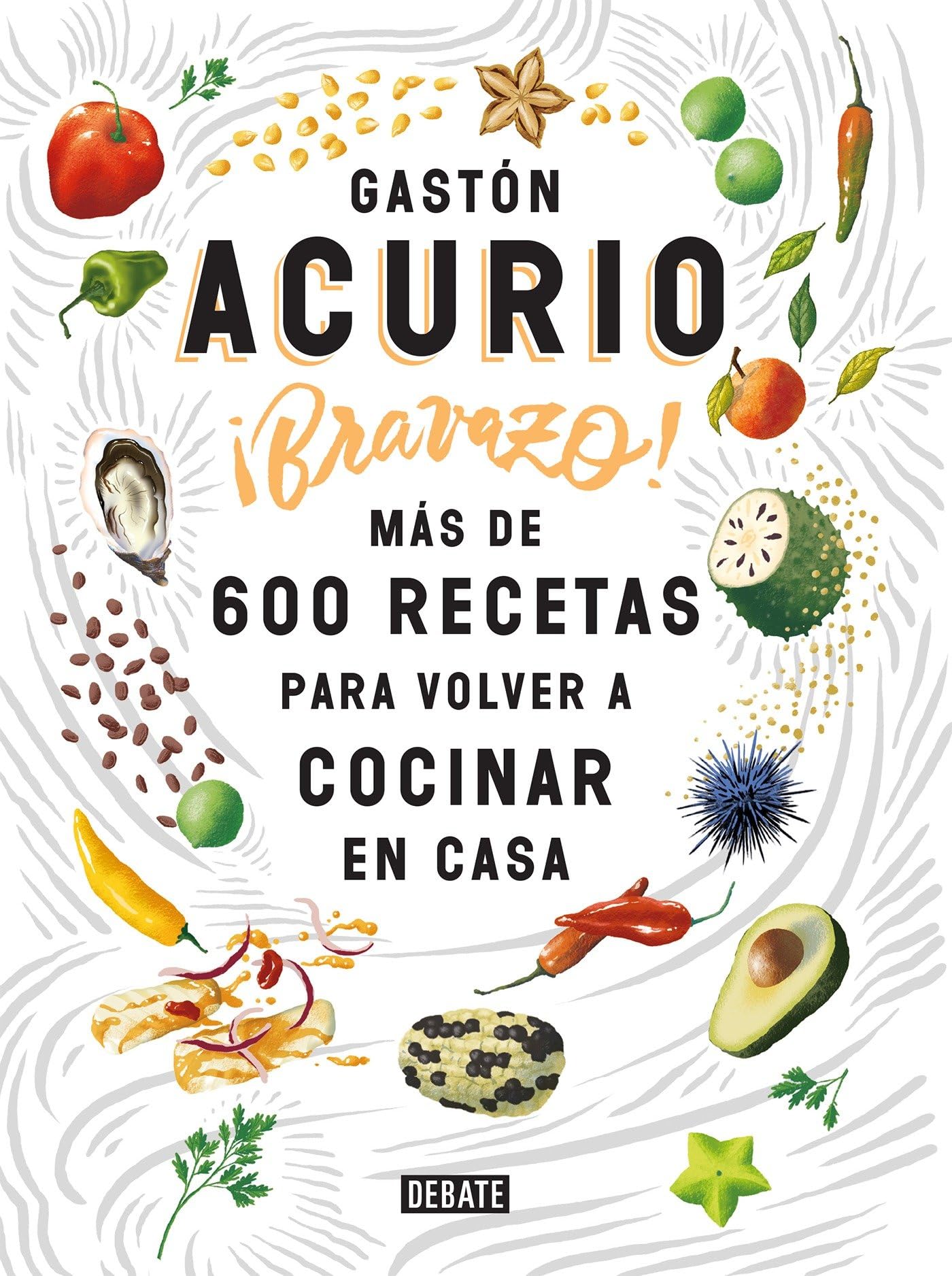 Bravazo / Exquisite: Ms De 600 Recetas Para Cocinar En Casa (Spanish Edition)