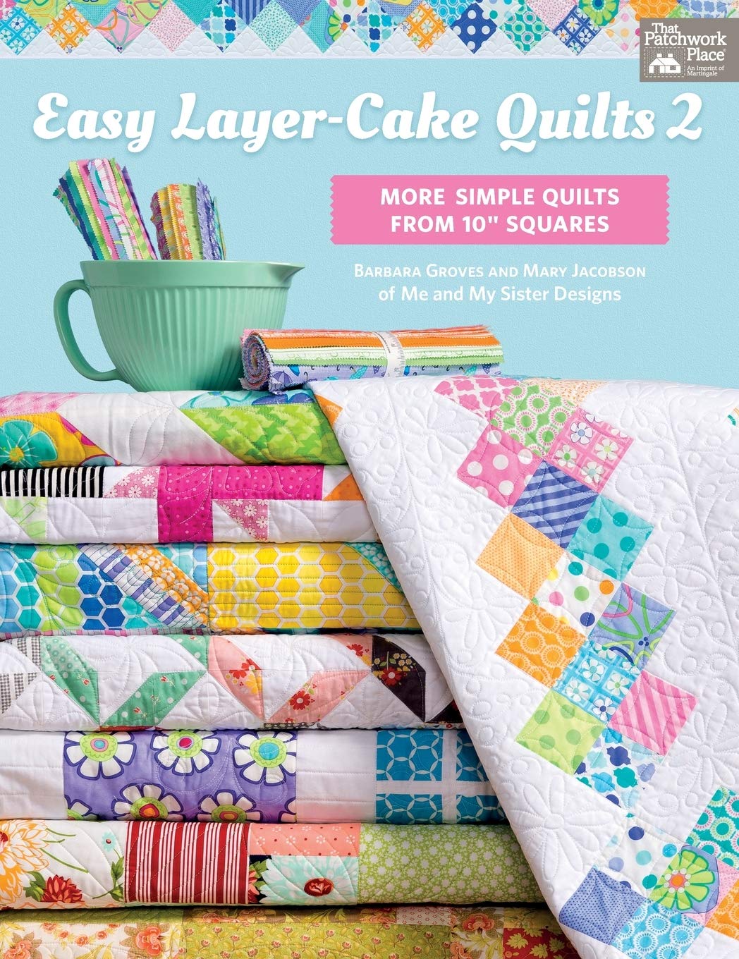 Easy LayerCake Quilts 2: More Simple Quilts from 10' Squares,Used