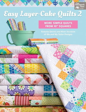 Easy LayerCake Quilts 2: More Simple Quilts from 10' Squares,Used